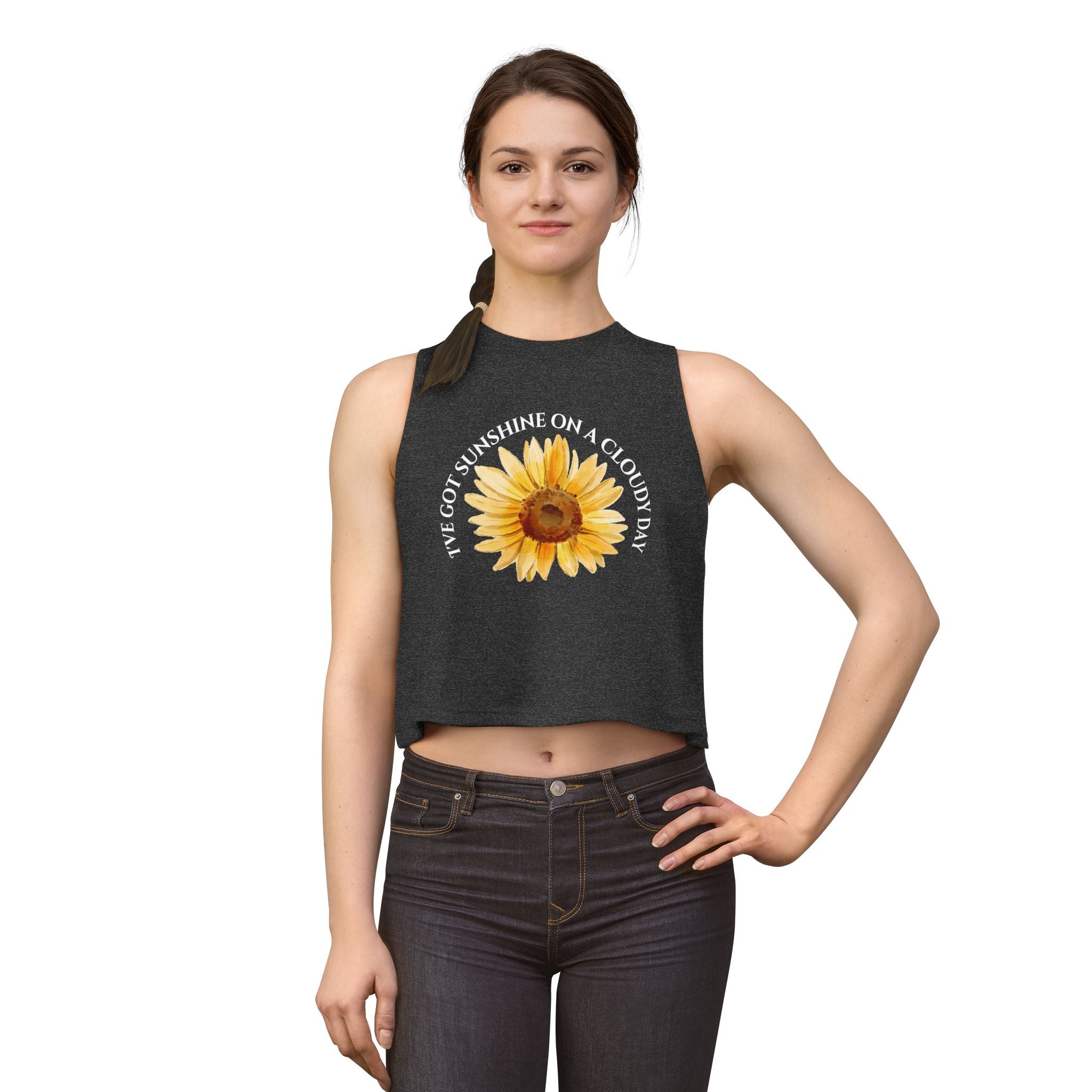 Sunflower Crop Top "I've Got Sunshine on a Cloudy Day" – Positive Floral Tank for Women